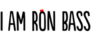 I Am Ron Bass I Am Ron Bass